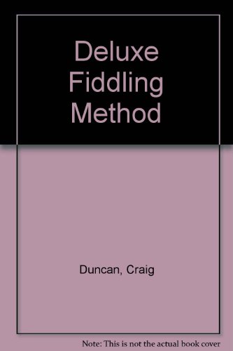 Mel Bay presents Deluxe Fiddling Method (9780786667666) by Duncan, Craig