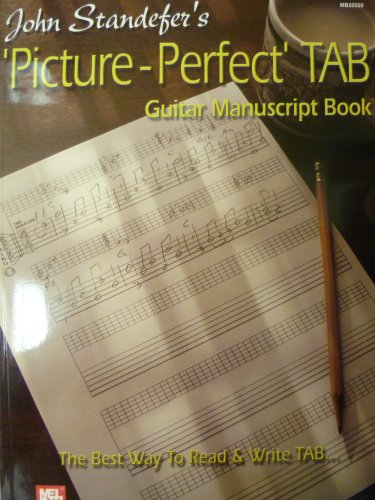 John Standefer's 'Picture-Perfect' TAB Guitar Manuscript Book (9780786669363) by Standefer, John