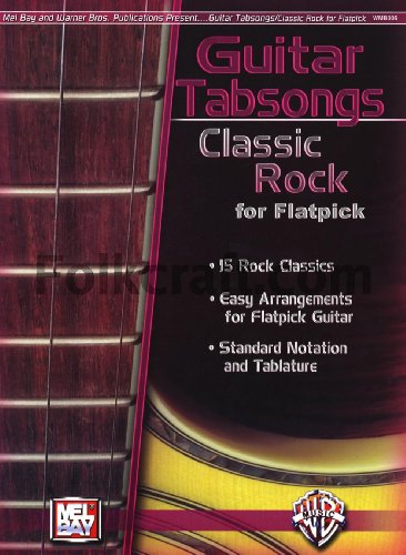 Guitar Tabsongs: Classic Rock for Flatpick (9780786670192) by [???]