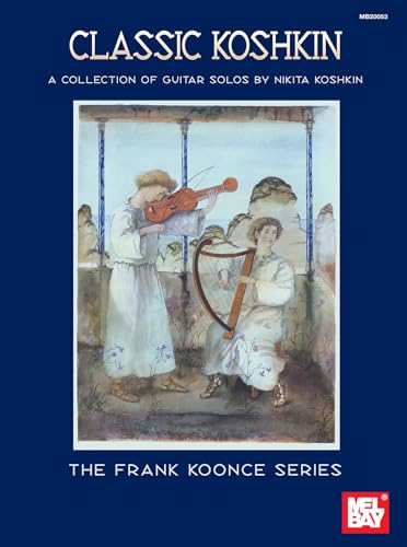 Beispielbild fr Mel Bay Classic Koshkin: A Collection of Guitar Solos by Nikita Koshkin (Frank Koonce Series) zum Verkauf von Books From California