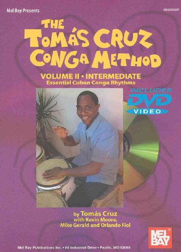 The TomÃ¡s Cruz Conga Method, Vol. II (9780786670802) by Tomas Cruz; Kevin Moore; Mike Gerald; Orlando Fiol