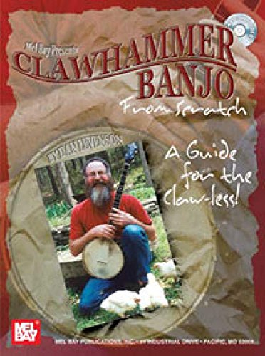 Stock image for Mel Bay Clawhammer Banjo from Scratch: A Guide for the Claw-less! for sale by Seattle Goodwill