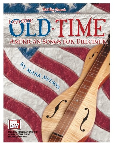 Beispielbild fr Mel Bay Presents Favorite Old-Time American Songs for Dulcimer zum Verkauf von Revaluation Books