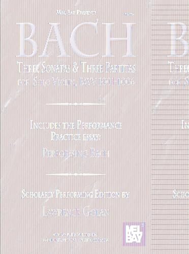 Bach: Three Sonatas and Three Partitas for Solo Violin: Bwv 1001-1006