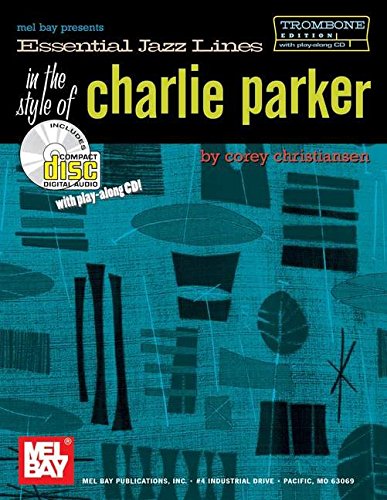 9780786673360: Essential Jazz Lines in the Style of Charlie Parker, Trombone