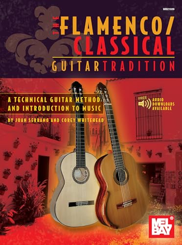 Imagen de archivo de The Flamenco/ Classical Guitar Tradition: A Technical Guitar Method and Introduction to Music a la venta por Magers and Quinn Booksellers