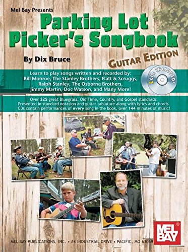 Parking Lot Picker's Songbook, Guitar Edition (Mel Bay's Presents) (9780786674985) by Bruce, Dix