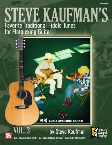 9780786676859: Steve Kaufman's Favorite Traditional Fiddle Tunes for Flatpicking Guitar, Volume 3