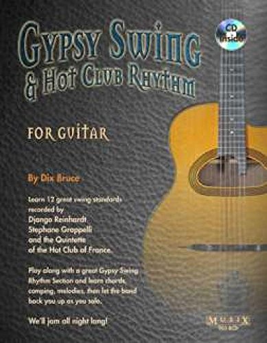 Gypsy Swing & Hot Club Rhythm for Guitar [With CD (Audio)] - Bruce, Dix