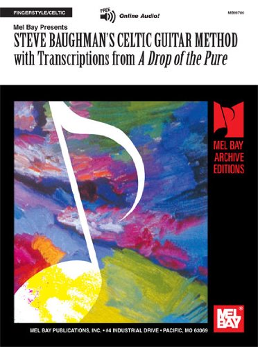 9780786678556: Steve Baughman's Celtic Guitar Method With Transcriptions From A Drop of the Pure