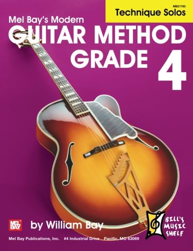 Modern Guitar Method Grade 4: Technique Solos (9780786678686) by Bay, William