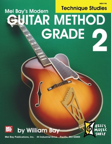 Modern Guitar Method Grade 2: Technique Studies (9780786678723) by Bay, William