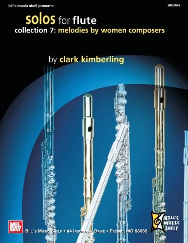 Stock image for Solos For Flute Collection 7: Melodies By Women Composers (Bill's Music Shelf) for sale by Bookmans