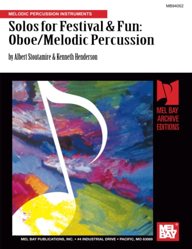 Solos for Festival & Fun: Oboe/Melodic Percussion (9780786681273) by Stoutamire, Albert; Henderson, Kenneth