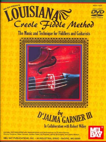 Stock image for Mel Bay Presents Louisiana Creole Fiddle Method: The Music and Technique for Fiddlers and Guitarists (Book + DVD ROM/Vido) for sale by THE OLD LIBRARY SHOP