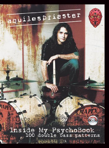 9780786683147: Aquiles priester: inside my psychobook +cd: Inside My Psychobook 100 Double Bass Pattersn