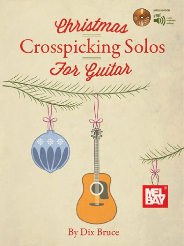 Christmas Crosspicking Solos for Guitar Book/CD Set (9780786683475) by Dix Bruce