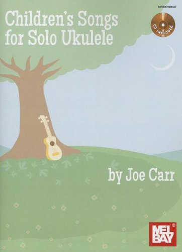 Children's Songs for Solo Ukulele (9780786684588) by JOE CARR
