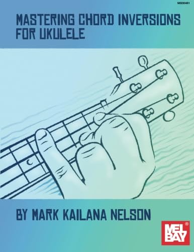 Beispielbild fr Mastering Chord Inversion for Ukulele zum Verkauf von Goodwill Books
