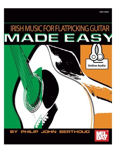 Beispielbild fr Irish Music for Flatpicking Guitar Made Easy (Book & Online Audio: With Online Audio zum Verkauf von WorldofBooks