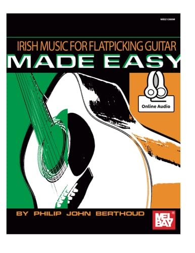 

Irish Music for Flatpicking Guitar Made Easy: Includes Online Audio