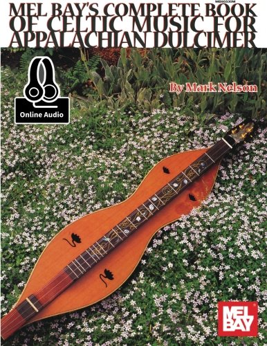 Imagen de archivo de Complete Book of Celtic Music for Appalachian Dulcimer: Includes Online Audio a la venta por Revaluation Books