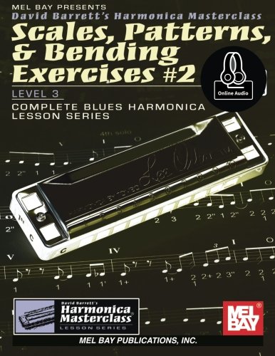 Beispielbild fr Scales, Patterns, & Bending Exercises #2: Level 3: Complete Blues Harmonica Lesson Series (Harmonica Masterclass Lesson, Level 3) zum Verkauf von Book Deals