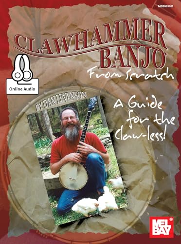 Stock image for Clawhammer Banjo from Scratch: A Guide for the Claw-less! for sale by Lakeside Books