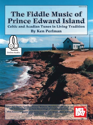 Beispielbild fr Fiddle Music of Prince Edward Island: Celtic and Acadian Tunes in Living Tradition zum Verkauf von Books Unplugged