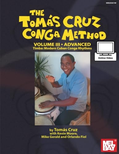 Imagen de archivo de Toms Cruz Conga Method: Volume 3 Advanced: Timba: Modern Cuban Conga Rhythms a la venta por GF Books, Inc.