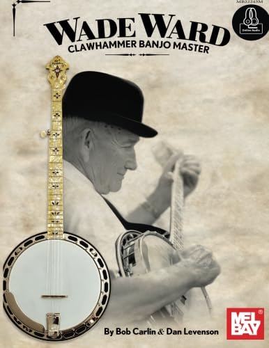 9780786690329: Wade Ward Clawhammer Banjo Master: With Online Audio