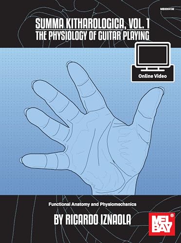 9780786690473: Summa Kitharologica, Volume 1 The Physiology of Guitar Playing: Functional Anato: The Physiology of Guitar Playing: Functional Anatomy and Physiomechanics