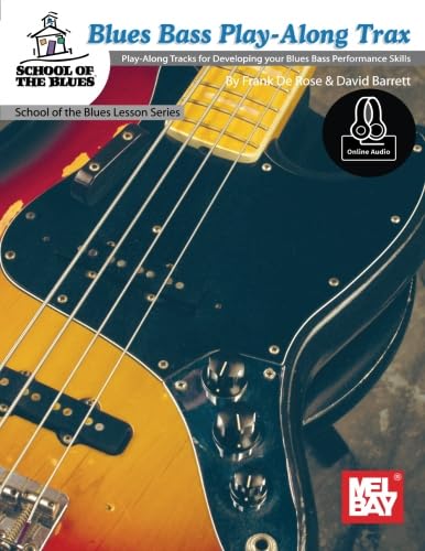 Stock image for Blues Bass Play-Along Trax: Play-Along Tracks for Developing your Blues Bass Performnace Skill (School of Blues) for sale by GF Books, Inc.