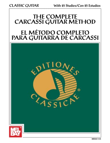 Imagen de archivo de The Complete Carcassi Guitar Method: In English and Spanish with Carcassi s "25 Studies" a la venta por Revaluation Books