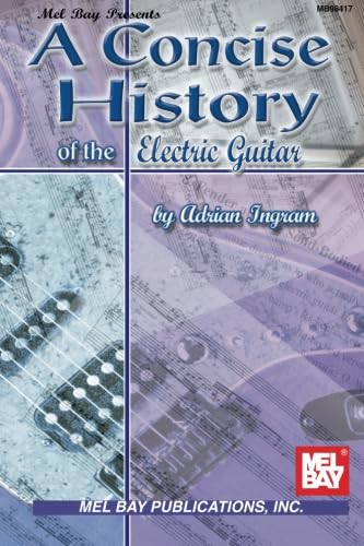 Imagen de archivo de A Concise History of the Electric Guitar a la venta por Better World Books