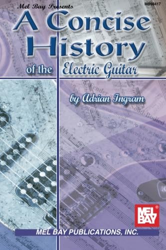 Stock image for A Concise History of the Electric Guitar for sale by Better World Books