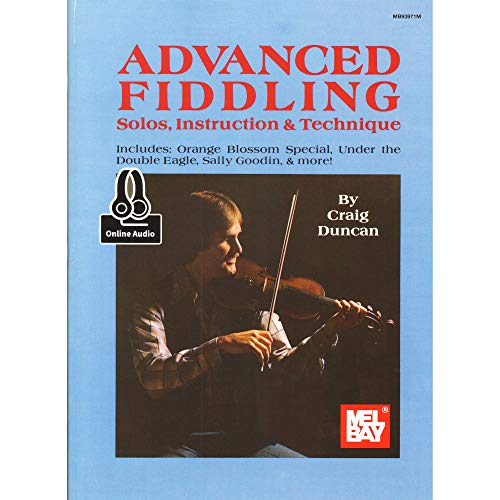 Stock image for Advanced Fiddling: Solos Instruction and Technique Includes: Orange Blossom Special, Under the Double Eagle, Sally Goodin, & More! for sale by Revaluation Books