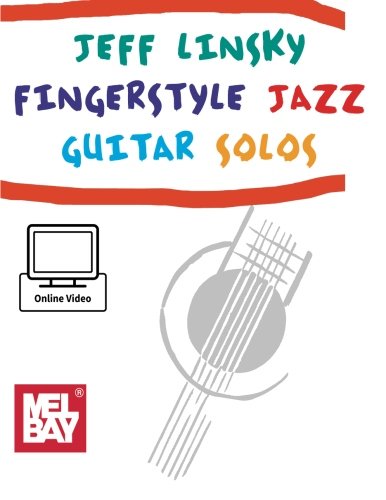Imagen de archivo de Jeff Linsky Fingerstyle Jazz Guitar Solos a la venta por Revaluation Books