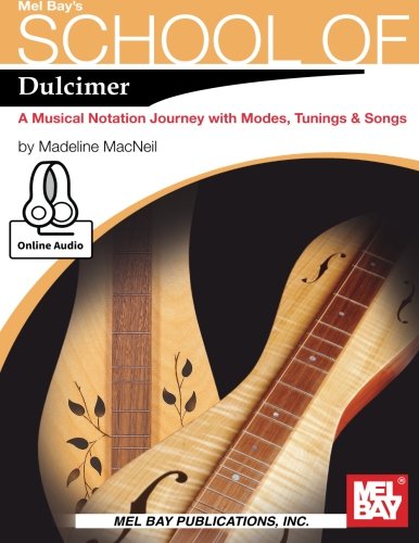 Stock image for School of Dulcimer: A Musical Notation Journey with Modes, Tunings and Songs for sale by Revaluation Books