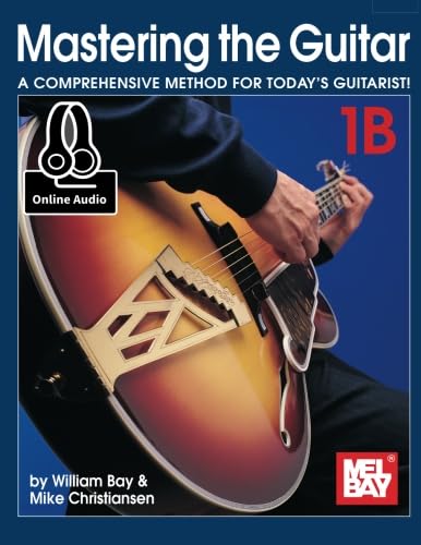 Beispielbild fr Mastering the Guitar 1B: A Comprehensive Method for Today's Guitarist! Bay, William and Christiansen, Mike zum Verkauf von Vintage Book Shoppe