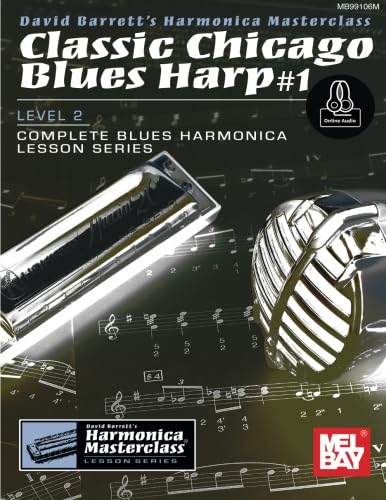 Beispielbild fr Classic Chicago Blues Harp #1 Level 2: Complete Blues Harmonica Lesson Series zum Verkauf von GF Books, Inc.