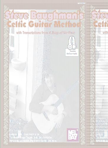 Beispielbild fr Steve Baughman's Celtic Guitar Method: With Transcriptions from A Drop of the Pure zum Verkauf von GF Books, Inc.