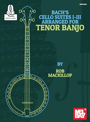 9780786695645: Bach's Cello Suites I-III Arranged for Tenor Banjo