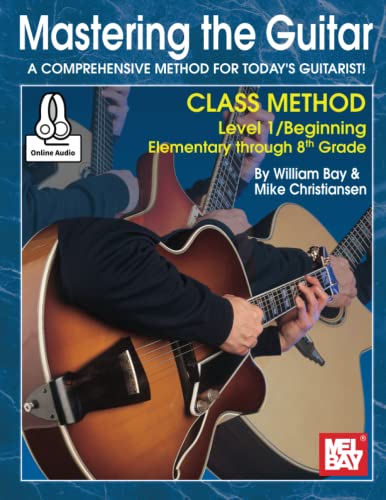 Imagen de archivo de Mastering the Guitar Class Method Level 1, Elementary to 8th Grade a la venta por Save With Sam
