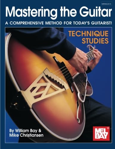 Imagen de archivo de Mastering the Guitar - Technique Studies: A Comprehensive Method For Today's Guitarist! a la venta por GF Books, Inc.