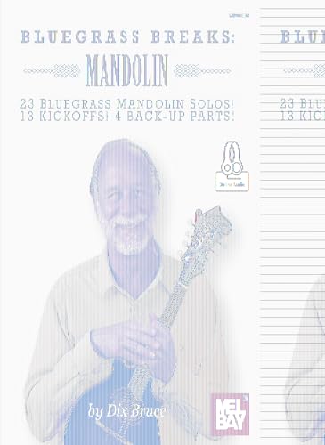 Beispielbild fr Bluegrass Breaks: Mandolin: 23 Bluegrass Mandolin Solos, 13 Kickoffs and 4 Back-Up Parts zum Verkauf von SecondSale