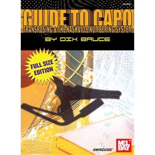 Beispielbild fr Guide to Capo, Transposing, & the Nashville Numbering System zum Verkauf von Magers and Quinn Booksellers