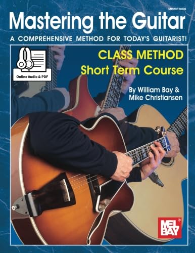 Imagen de archivo de Mastering the Guitar Class Method Short Term Course a la venta por Revaluation Books