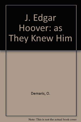 Imagen de archivo de J. Edgar Hoover: As They Knew Him a la venta por HPB-Red
