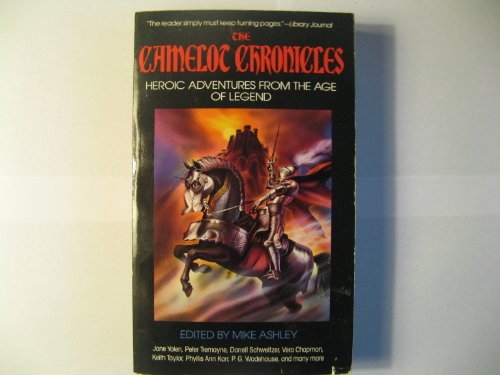 Beispielbild fr The Camelot Chronicles: Heroic Adventures from the Time of Legend zum Verkauf von Take Five Books